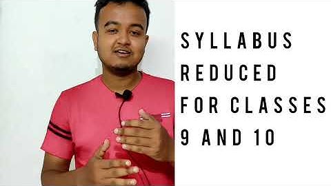 Syllabus reduced for Classes 9 and 10 , SEBA || For 2021-22