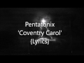 Pentatonix 'Coventry Carol' {lyrics}