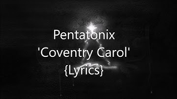Thumbnail of Pentatonix 'Coventry Carol' {lyrics}