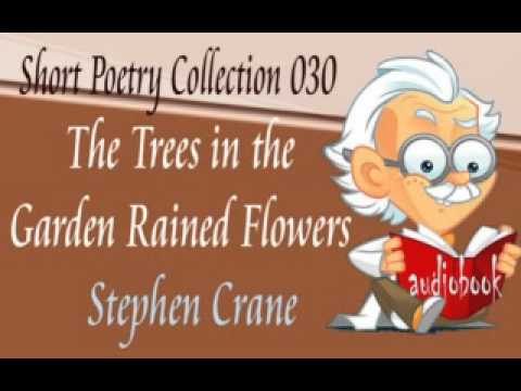 The trees in the garden rained flowers stephen crane analysis