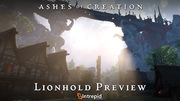 Ashes of Creation Alpha Two Lionhold Preview