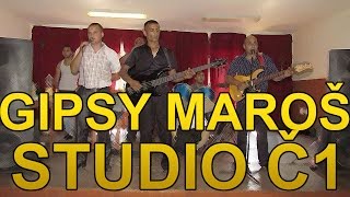 Miniatura de vídeo de "Gipsy Maroš Studio č1 - Ked prideme"