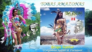 ♫♥☆ KUNTUR - LLEGAMOS TODOS AL CARNAVAL (Tobas) ☆♥♫