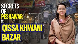 Secrets of Peshawar | Qissa Khwani Bazar