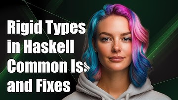 Understanding Rigid Type Variables in Haskell: Common Challenges and Solutions