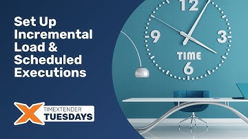 Set Up Incremental Load & Scheduled Executions - TimeXtender Tuesdays: Episode 09