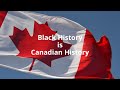 Black history is canadian history