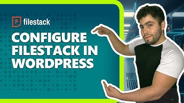 How to install and configure the Filestack Wordpress Plugin | Part 2