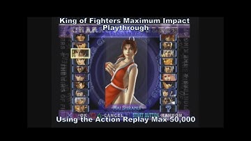 King of Fighters Maximum Impact Mai Playthrough using the Ps2 Action Replay Max 50,000 :D #Ps2 #Sub