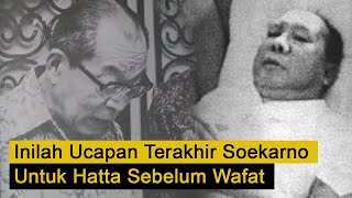 Kisah Bung Hatta Di Hari-hari Terakhir Bung Karno