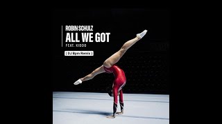 Robin Schulz - All We Got  (Feat. KIDDO) ( DJ BPM REMIX )