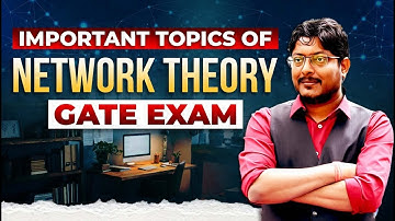 Important Topics of Network Theory | GATE Exam #gateacademy #gateprepration