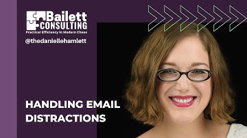 Video 8 - Handling Email Distractions