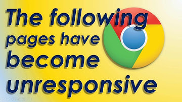 Chrome page unresponsive ,How to fix Chrome not loading pages?