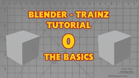 Blender to Trainz Tutorial 0