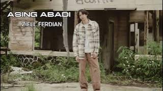 Ziell Ferdian -  Asing Abadi ( offyial music video)