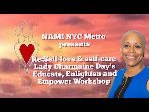 Re:Self-love& Self-care. NAMI NYC Metro's presents Lady ...