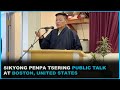 Sikyong penpa tsering speech at boston united states  tibetan association of boston