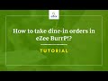 How to Take Dine-in Orders at your Restaurant using eZee BurrP! Restaurant POS Software?