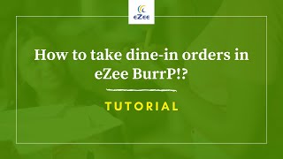 How to Take Dine-in Orders at your Restaurant using eZee BurrP! Restaurant POS Software? screenshot 5