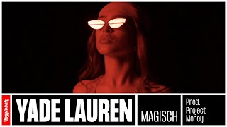 Yade Lauren - Magisch (prod. Project Money)