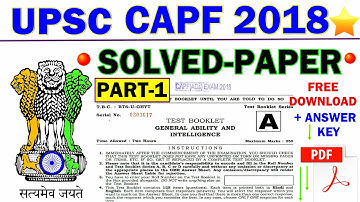 UPSC CAPF previous year paper solved ,PART 1,upsc capf 2018 solved paper pdf download,capf ac EXAM
