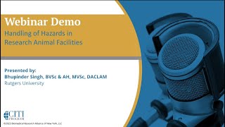 CITI Program Webinar Demo - Handling of Hazards in Research Animal Facilities