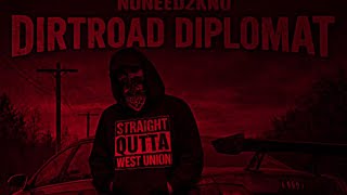 DIRTROAD DIPLOMAT💯🔌NONEED2KNO
