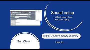 Digital Court Reporters software SoniClear Court Reporter 9 - Sound Setup over an Exhibit Laptop