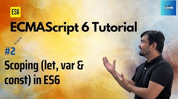 [#2]  let, const & var (Scoping) of ES6 | JavaScript Tutorials in Hindi/Urdu  | 2023