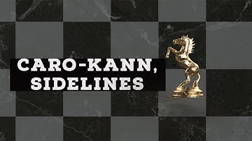 Caro-Kann Sidelines | Chess Openings Explained - NM Caleb Denby | lichess.org