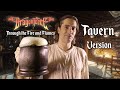 Through the fire and flames  tavern version