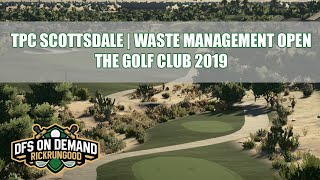 TPC Scottsdale - Waste Management Open | The Golf Club 2019