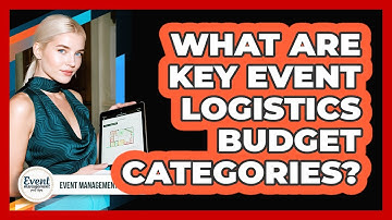 What Are Key Event Logistics Budget Categories?