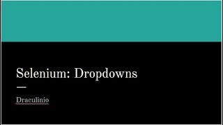 Tutorial Selenium Capítulo 2: Dropdowns