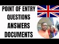 LATEST 2023 UK POINT OF ENTRY QUESTIONS,ANSWERS AND DOCUMENTS/TIPS FOR STUDENTS &amp; DEPENDENTS