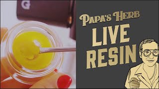 BEST PRICED LIVE RESIN IN CALIFORNIA: PAPA'S HERB!