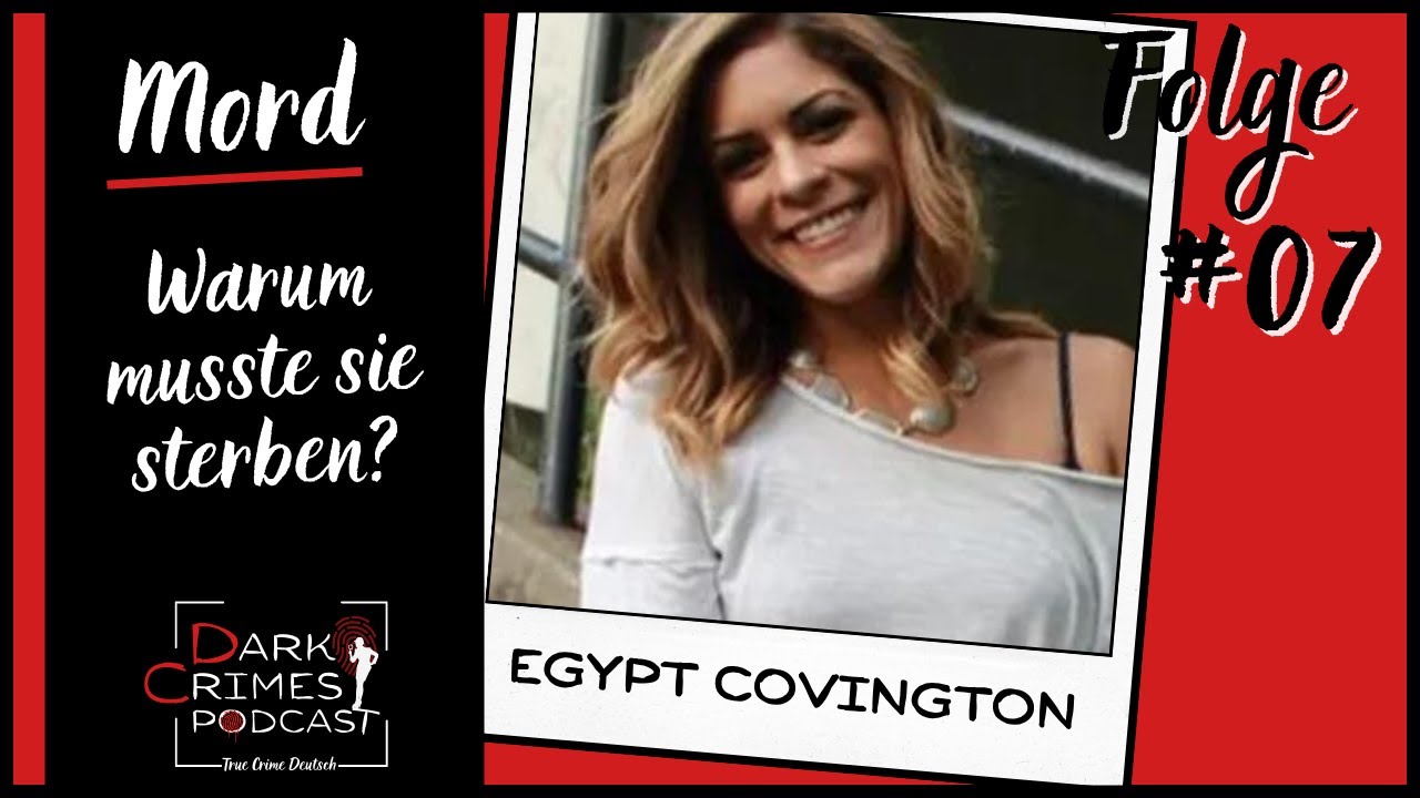 Der Fall Egypt Covington True Crime Deutsch YouTube