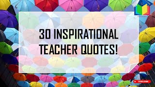 Inspirational Quotes for Teachers in English | Teachers Day Quotes | Best Quotes about Teachers