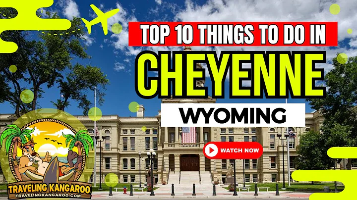 Top 10 Things to Do in Cheyenne Wyoming