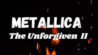 Metallica  - The Unforgiven II(lyrics)