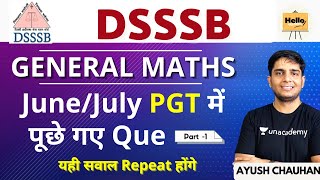 DSSSB General Maths 1 | June/ July Pgt में पूछे गए Que | Hello Teachers | Ayush Chauhan
