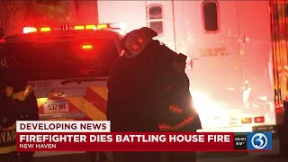 Video: New Haven firefighter dies in the line of duty