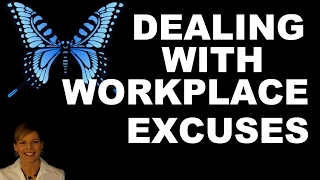 How to Deal With Workplace Excuses