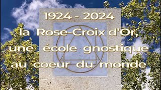 1924-2024: la Rose-Croix d'Or, une école gnostique au cœur du monde