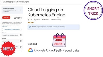 Cloud Logging on Kubernetes Engine || 2025 || #GSP483 #qwiklabs #qwiklabsarcade2025