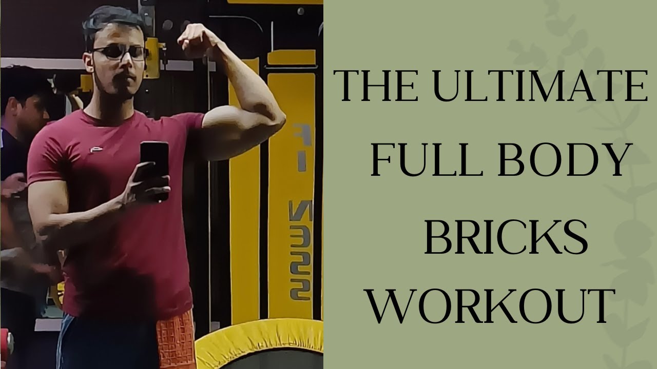 THE ULTIMATE FULL BODY BRICKS WORKOUT YouTube