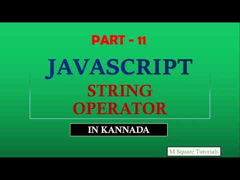 #11 | String Operator | JavaScript Tutorial for Beginners | in Kannada