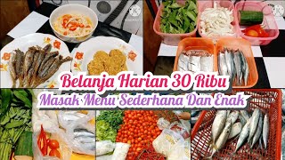 BELANJA HARIAN HEMAT 30 RIBU // MASAK MENU SEDERHANA DAN LEZAT