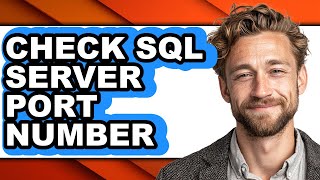 How to Check Sql Server Port Number (updated)